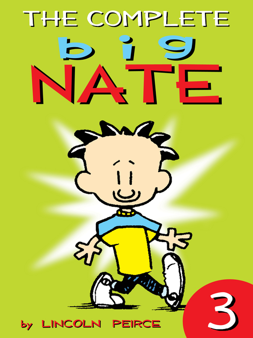 Title details for The Complete Big Nate, Volume 3 by Lincoln Peirce - Wait list